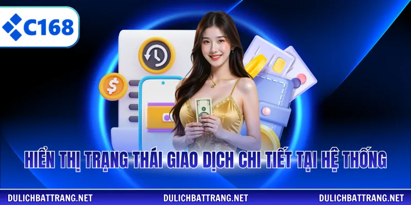 Hiển thị trạng thái giao dịch chi tiết tại hệ thống